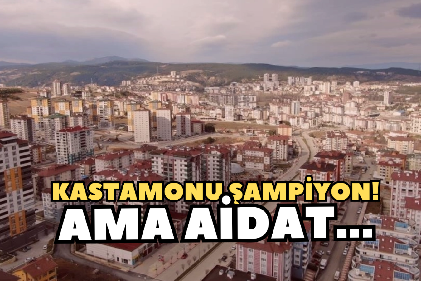 Kastamonu ‘AİDAT’ rekoru kırdı!;