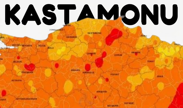 Son uyarı geldi: Kastamonu’ya da giriş yapacak;