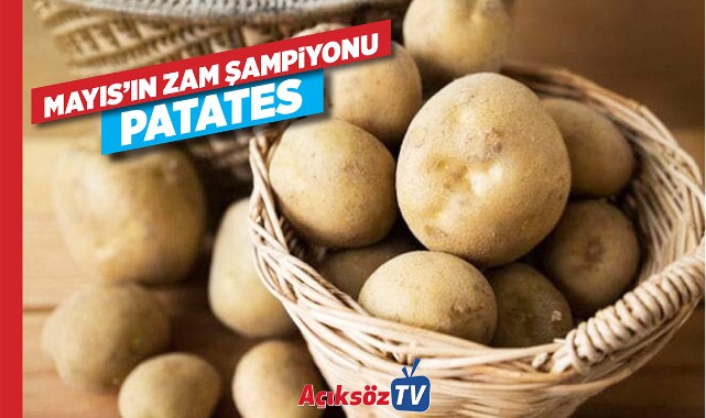 Mayıs’ın zam şampiyonu patates;