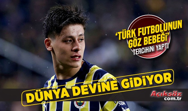 Arda Güler, dünya devine gidiyor;