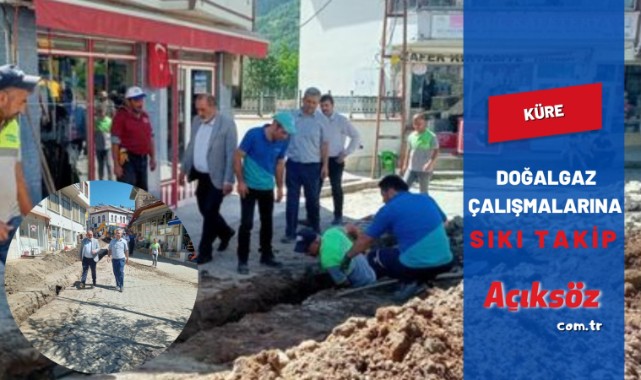 Doğalgaz çalışmalarına sıkı takip;
