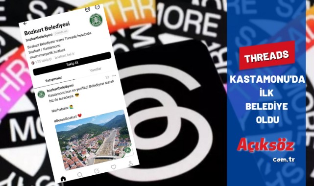 Kastamonu'da Threads'a giren ilk belediye oldu;