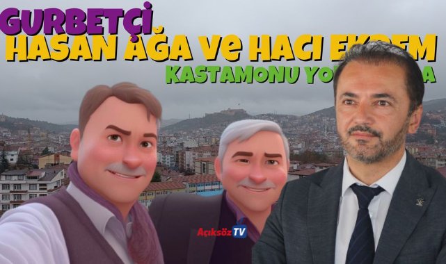 AK Parti Merkez İlçe,  Hasan Ağa'yla Hacı Ekrem'i piyasaya sürdü