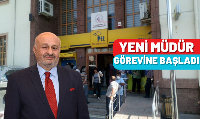 Kastamonu’ya yeni PTT başmüdürü…;