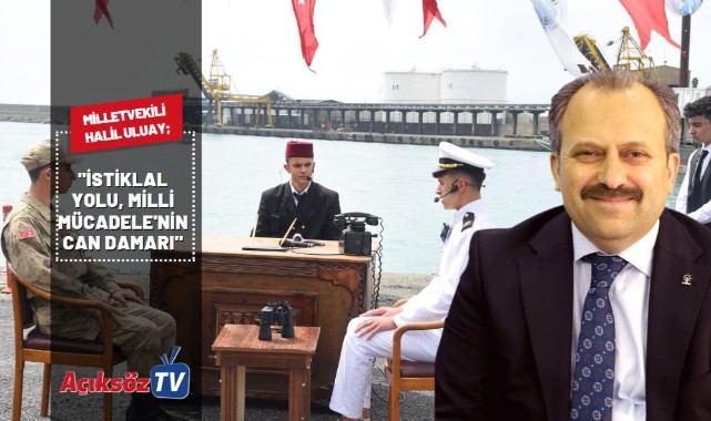 "İstiklal Yolu Milli Mücadele'nin can damarı";