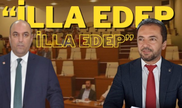 "İlla edep illa edep...";