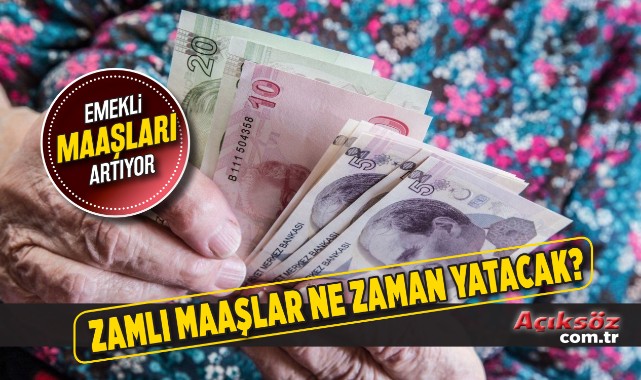 Zamlı emekli maaşları hesaplara ne zaman yatacak?;