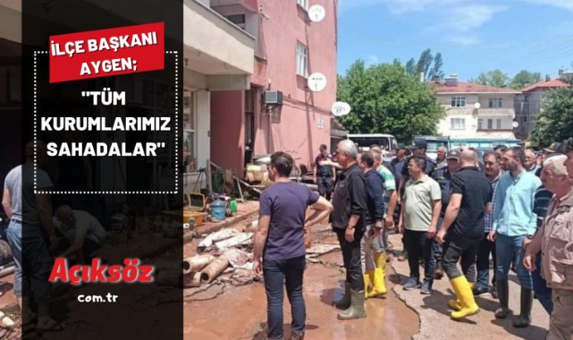 "Tüm kurumlarımız sahadalar";