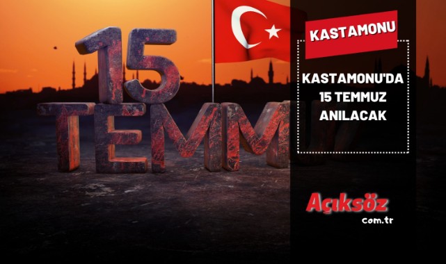 Kastamonu'da 15 Temmuz Demokrasi ve Birlik Günü;