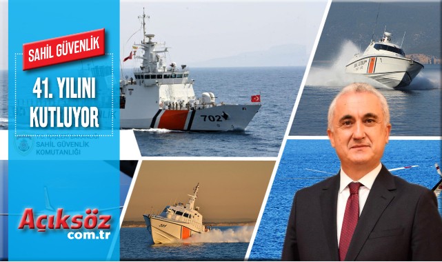 Çakır: Sahil Güvenliğimiz, güvenli geçiş kapısı oldu;