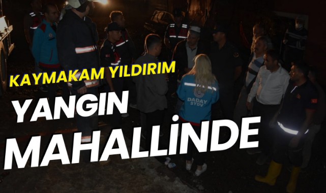 Kaymakam Yıldırım yangın mahallinde...;