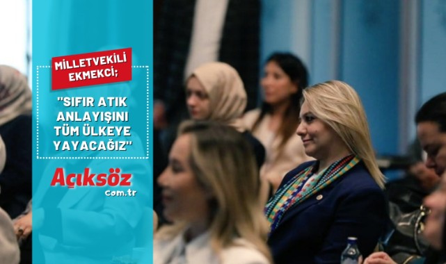 "Sıfır Atık anlayışını ülkemize yayacağız";