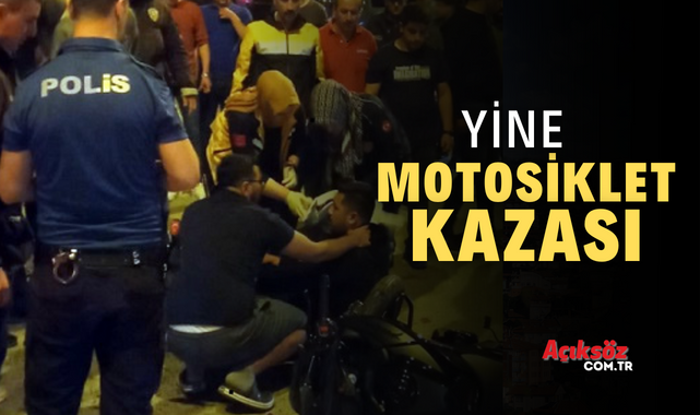 Yine motosiklet kazası...;