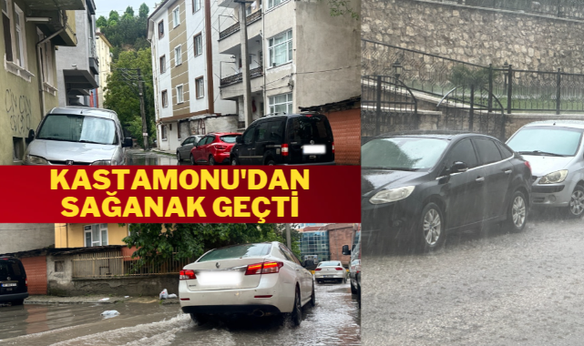 Kastamonu'da dolu ve sağanak yağış hayatı olumsuz etkiledi;