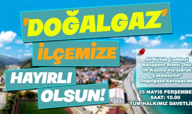 Çatalzeytin doğalgazına kavuşuyor;