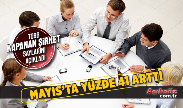 Kapanan şirket sayısı yüzde 41 arttı;