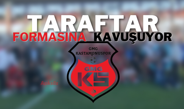 GMG Kastamonuspor taraftarı, formasına kavuşuyor;