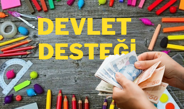 Devletten 2.500 TL Nakit Kırtasiye Desteği!;
