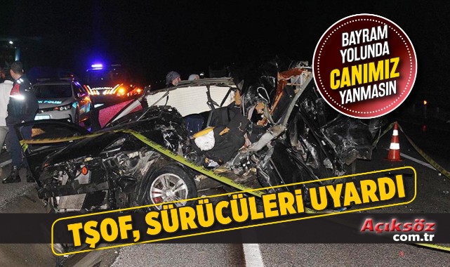 TŞOF’tan ‘aşırı hız’ uyarısı!;