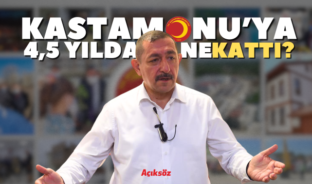 Galip Vidinlioğlu’nun Kastamonu’ya kazandırdıkları!