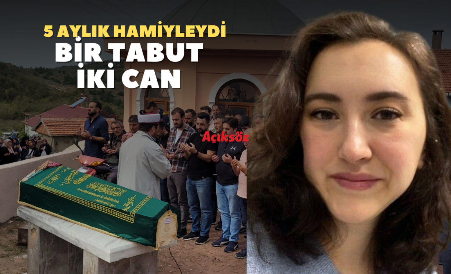 Kastamonulu Merve, bebeğiyle birlikte hayatını kaybetti