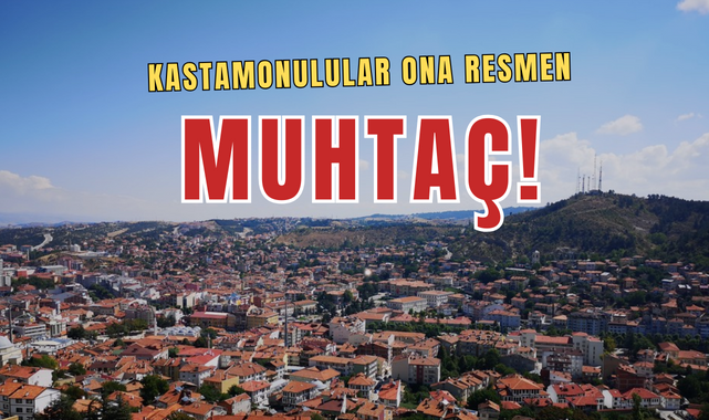 Dar gelirli Kastamonulular ona resmen muhtaç!