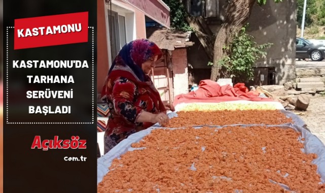 Kastamonu'da 'Tarhana' serüveni başladı;